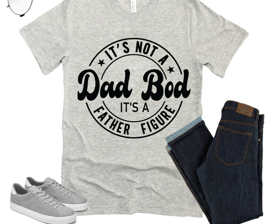 It's Not A Dad Bod, Its A Father Figure