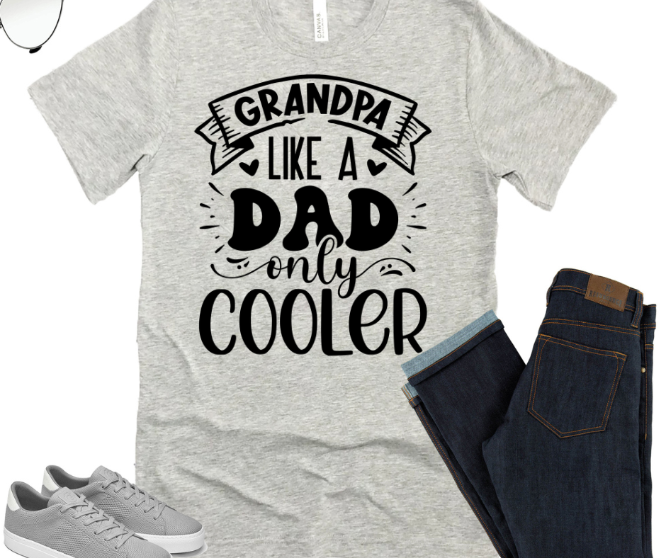 Grandpa, Like A Dad Only Cooler