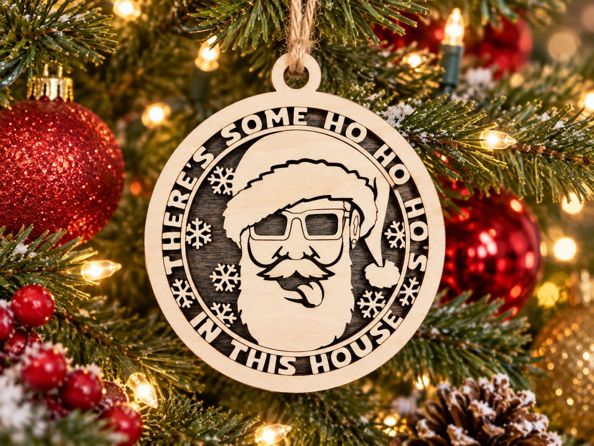 Ho Ho Ho's In This House Santa Ornament