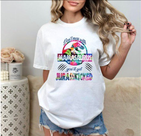 Don't Mess With Mamasaurus T-Shirt